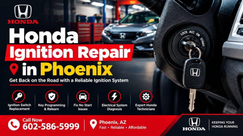 Honda ignition repair in Phoenix, AZ